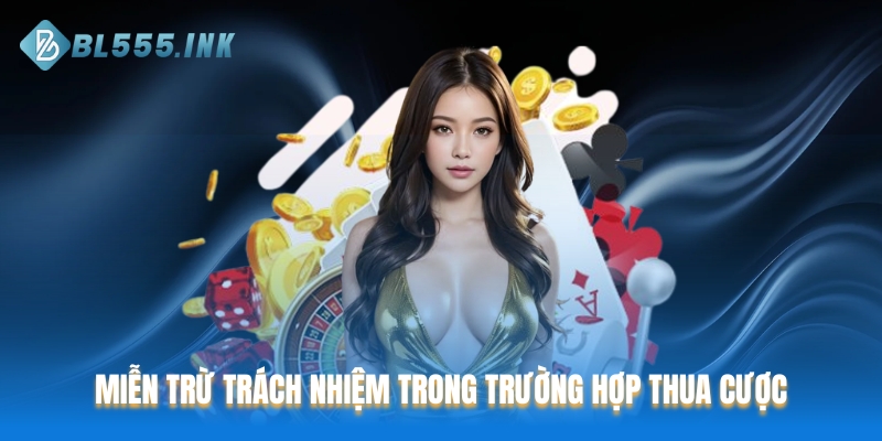 Miễn trừ trách nhiệm khi người chơi thua cược
