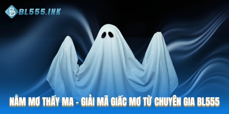 Nằm mơ thấy ma