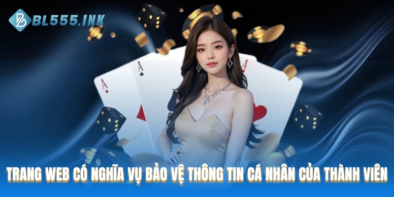 Trang web có nghĩa vụ bảo vệ thông tin cá nhân của thành viên